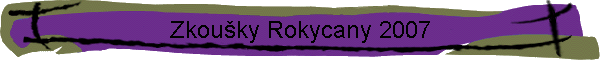 Zkou�ky Rokycany 2007